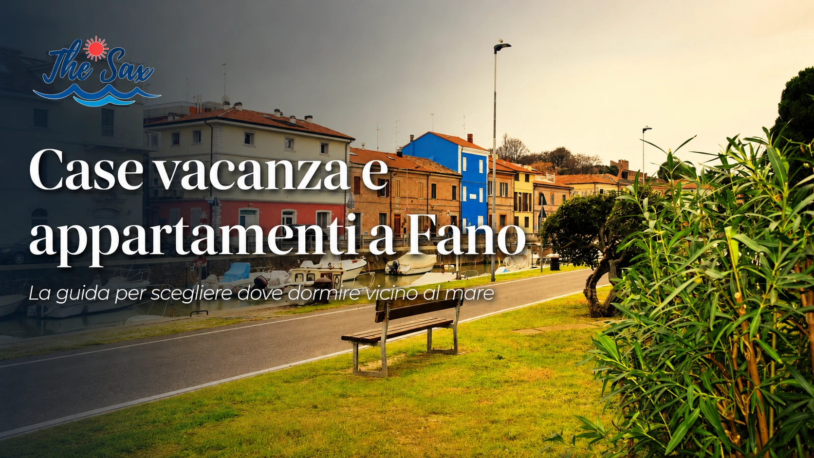 Case vacanza e appartamenti a Fano: la guida per scegliere dove dormire vicino al mare