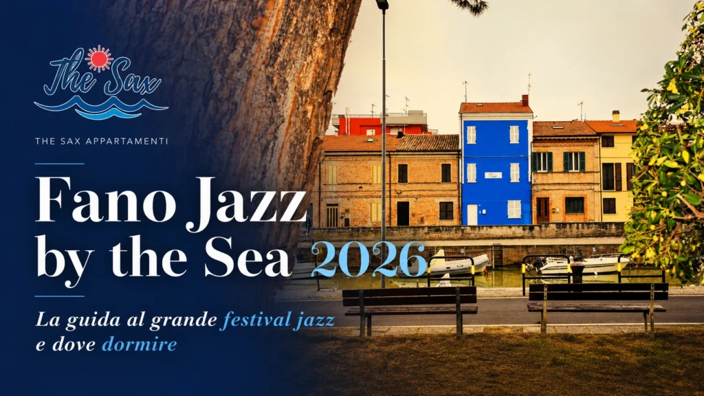 Fano Jazz by the Sea 2026: la guida al grande festival jazz e dove dormire